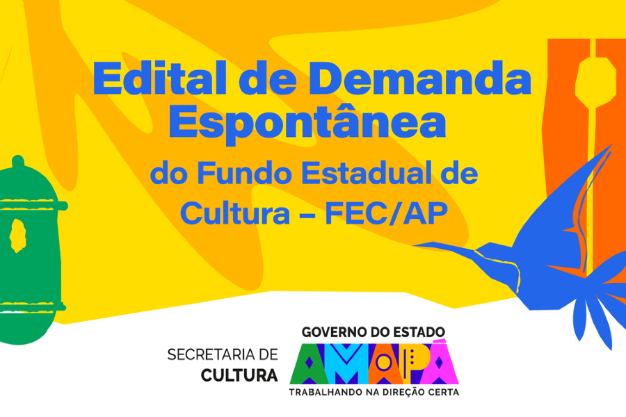 Edital de Demanda Espontânea — Fundo Estadual de Cultura do Amapá 2026
